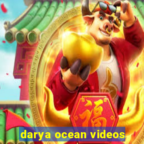 darya ocean videos